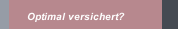 Optimal versichert?